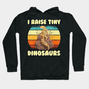 Leopard Gecko Mom Dad Reptile I Raise Tiny Dinosaurs Hoodie